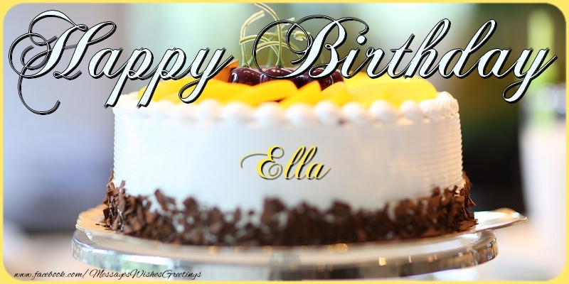 Greetings Cards for Birthday - Cake | Happy Birthday, Ella!