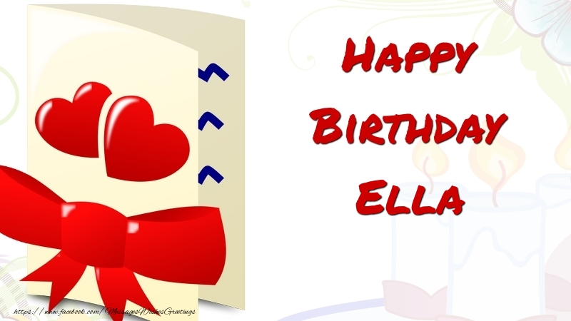 Greetings Cards for Birthday - Happy Birthday Ella