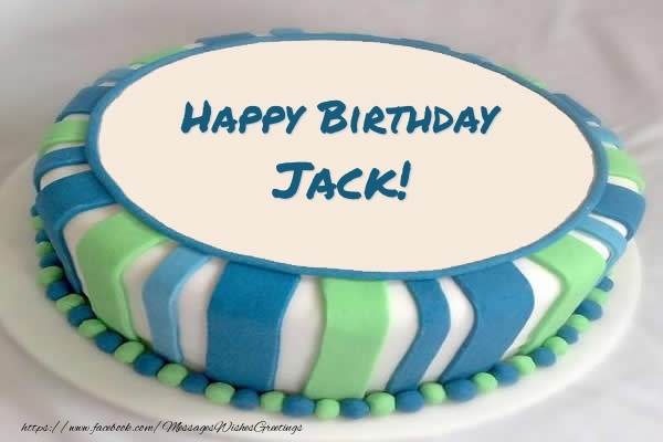 Greetings Cards for Birthday - Cake Happy Birthday Jack!