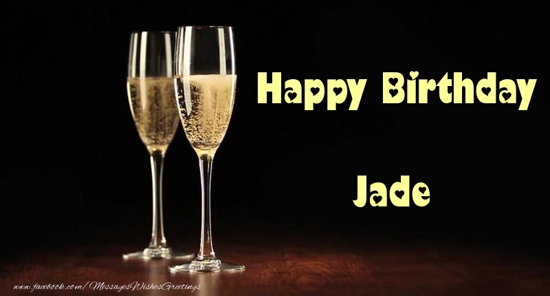 Greetings Cards for Birthday - Champagne | Happy Birthday Jade