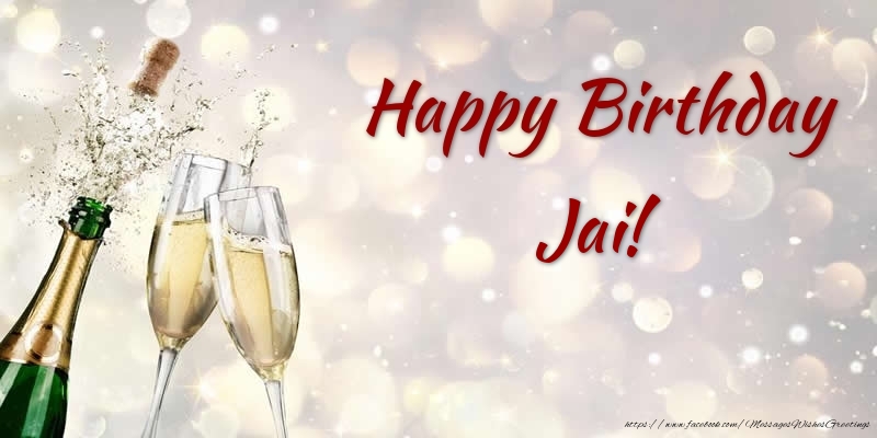 Greetings Cards for Birthday - Champagne | Happy Birthday Jai!