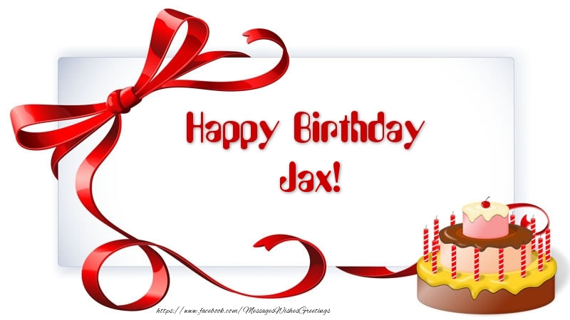 Greetings Cards for Birthday - Happy Birthday Jax!