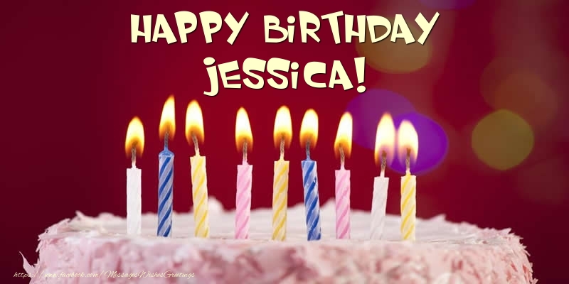 Greetings Cards for Birthday -  Cake - Happy Birthday Jessica!