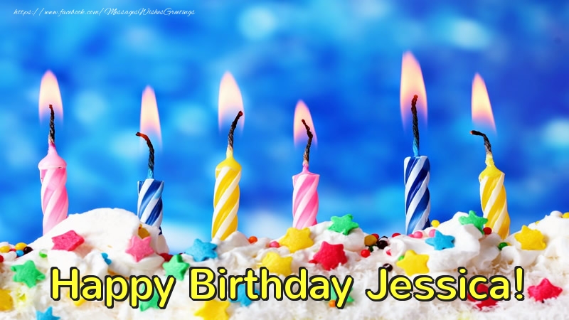 Greetings Cards for Birthday - Cake & Candels | Happy Birthday, Jessica!