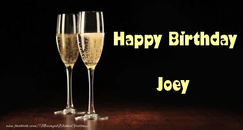 Greetings Cards for Birthday - Champagne | Happy Birthday Joey