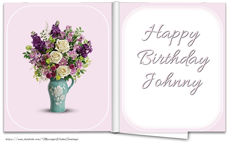 Greetings Cards for Birthday - Bouquet Of Flowers | Happy Birthday Johnny