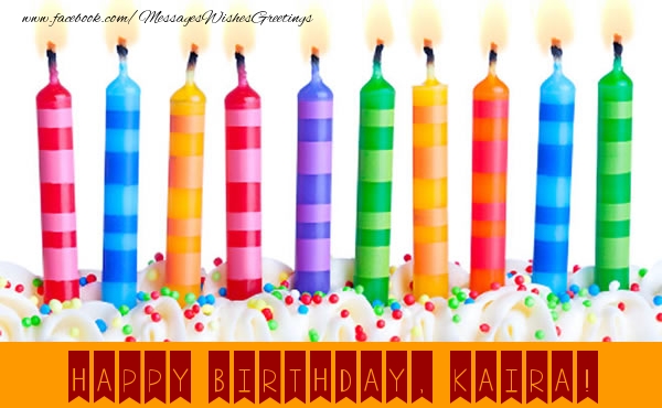 Greetings Cards for Birthday - Candels | Happy Birthday, Kaira!