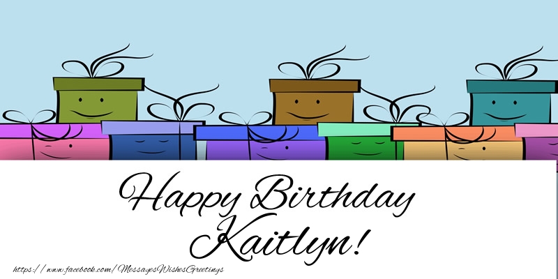  Greetings Cards for Birthday - Gift Box | Happy Birthday Kaitlyn!