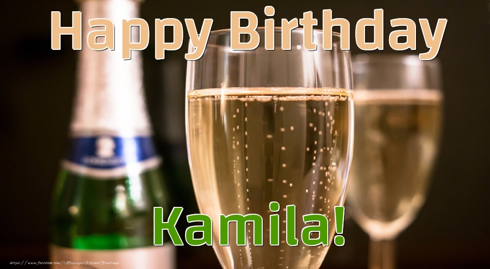  Greetings Cards for Birthday - Champagne | Happy Birthday Kamila!