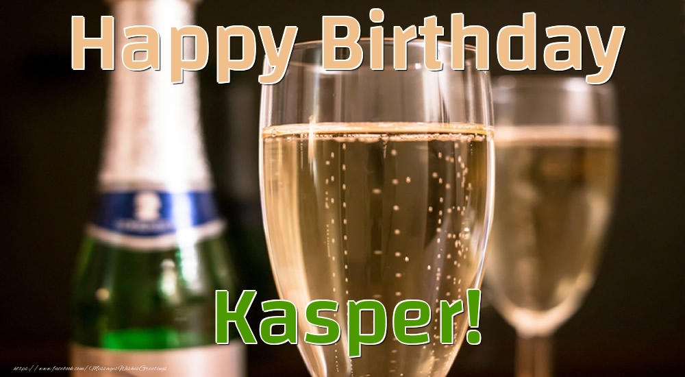  Greetings Cards for Birthday - Champagne | Happy Birthday Kasper!