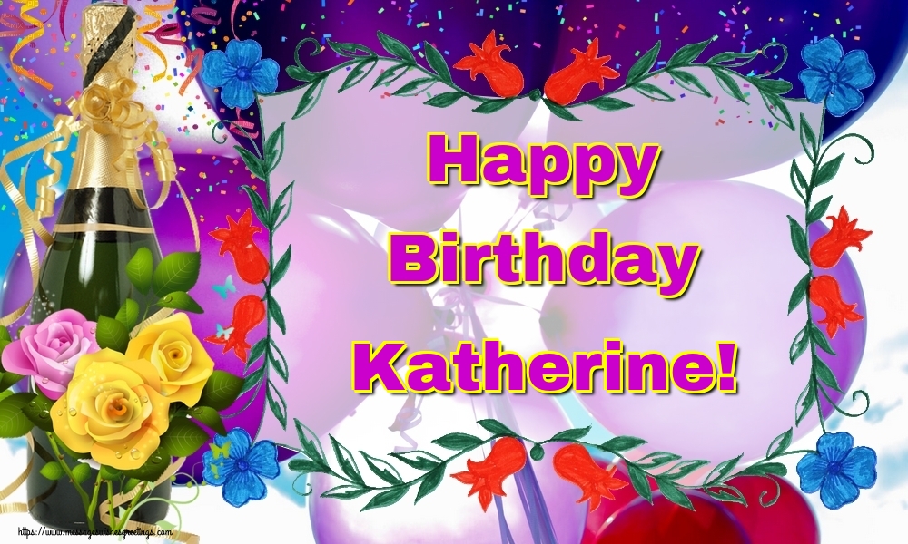 Greetings Cards for Birthday - Champagne | Happy Birthday Katherine!