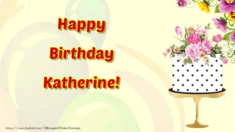  Greetings Cards for Birthday - Cake & Flowers | Happy Birthday Katherine