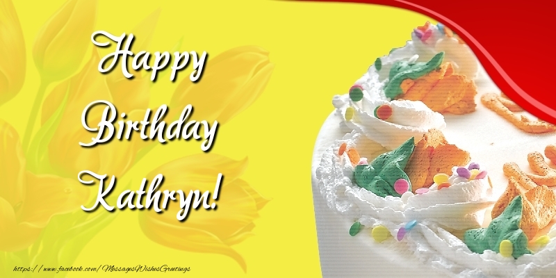  Greetings Cards for Birthday - Cake & Flowers | Happy Birthday Kathryn