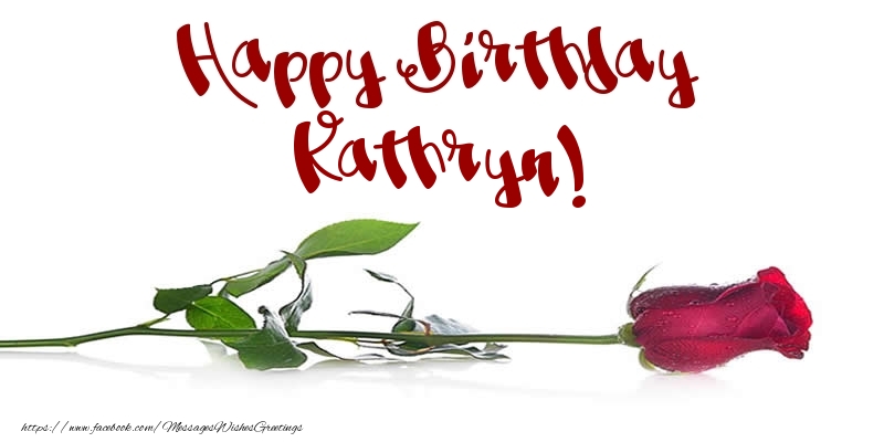 Greetings Cards for Birthday - Happy Birthday Kathryn!