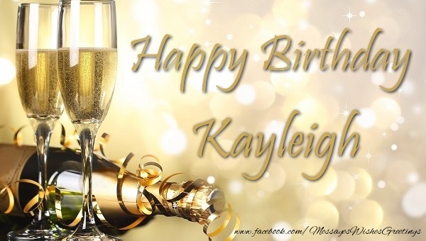  Greetings Cards for Birthday - Champagne | Happy Birthday Kayleigh