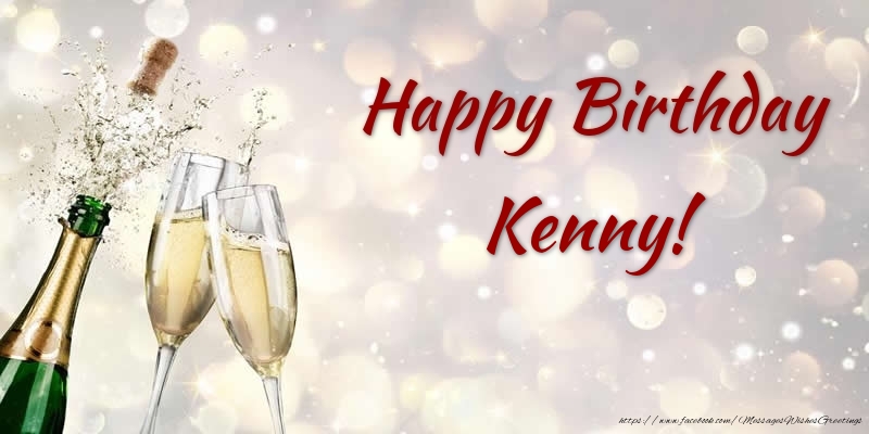  Greetings Cards for Birthday - Champagne | Happy Birthday Kenny!