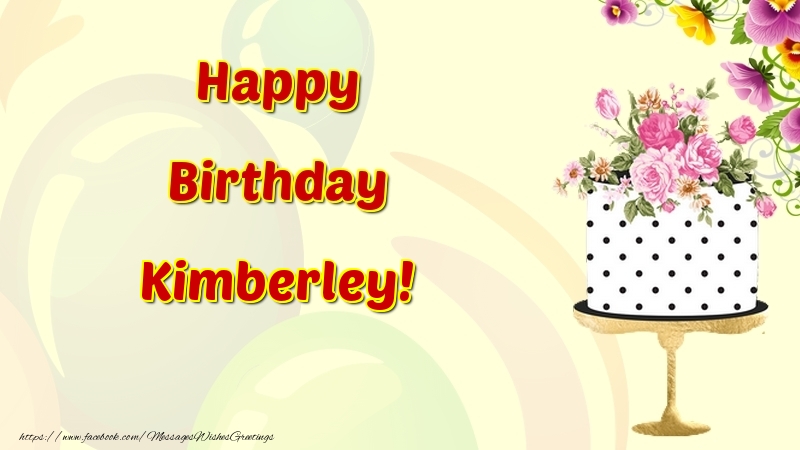 Greetings Cards for Birthday - Cake & Flowers | Happy Birthday Kimberley