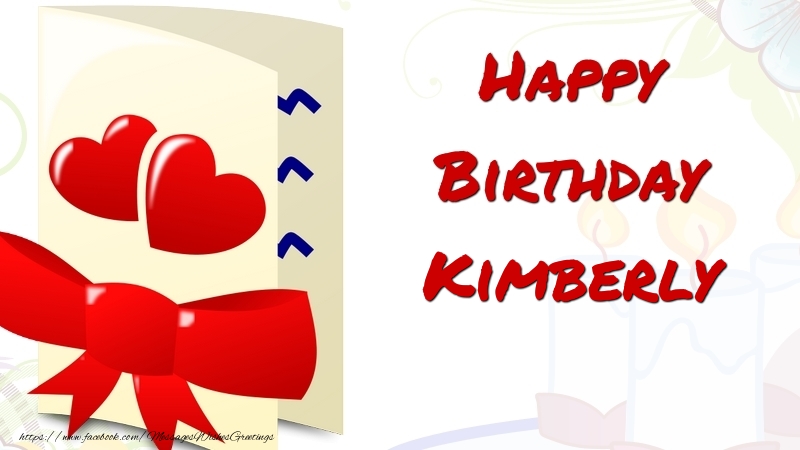 Greetings Cards for Birthday - Happy Birthday Kimberly