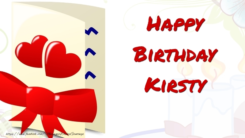 Greetings Cards for Birthday - Happy Birthday Kirsty