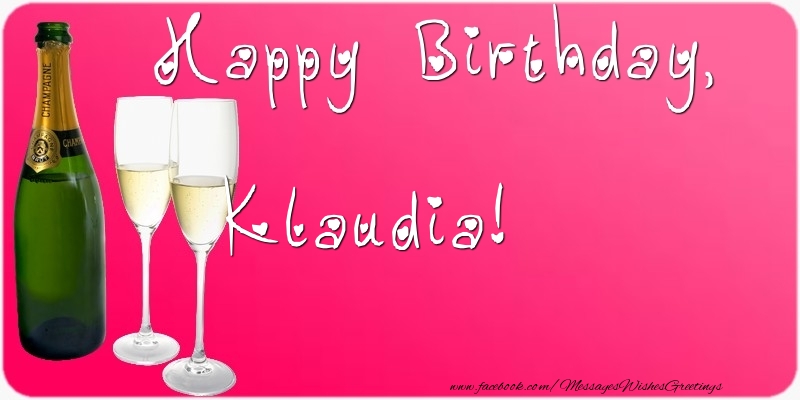 Greetings Cards for Birthday - Champagne | Happy Birthday, Klaudia