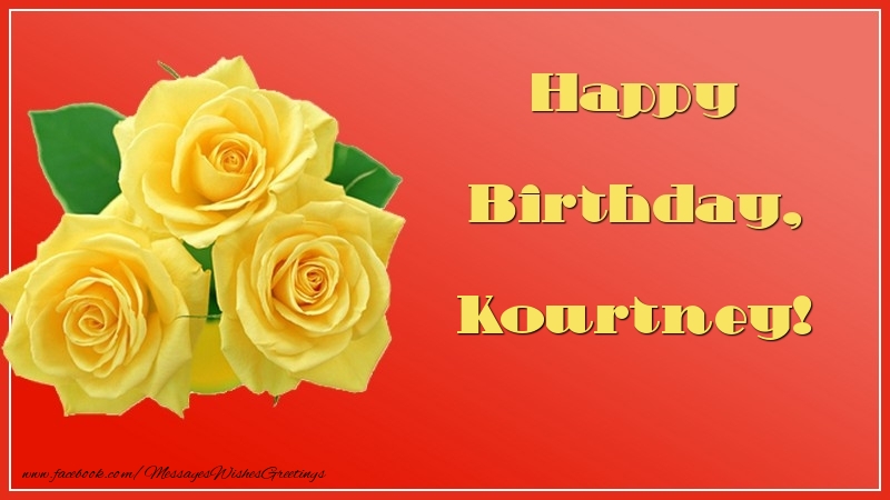 Greetings Cards for Birthday - Happy Birthday, Kourtney