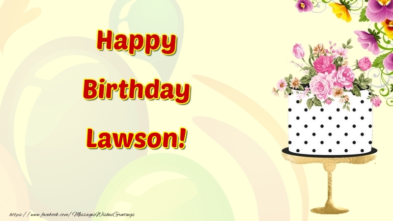 Greetings Cards for Birthday - Cake & Flowers | Happy Birthday Lawson