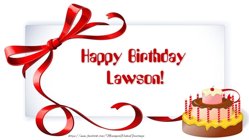  Greetings Cards for Birthday - Cake | Happy Birthday Lawson!