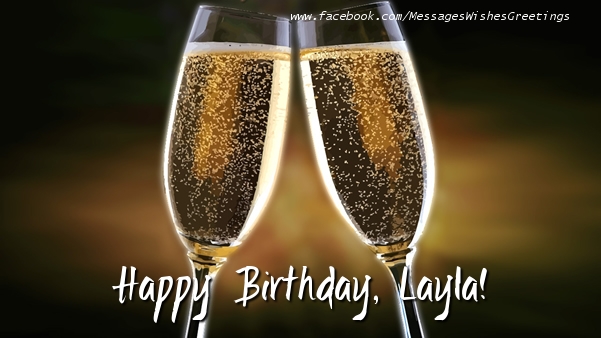 Greetings Cards for Birthday - Champagne | Happy Birthday, Layla!