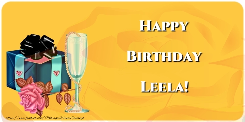 Greetings Cards for Birthday - Champagne & Gift Box & Roses | Happy Birthday Leela