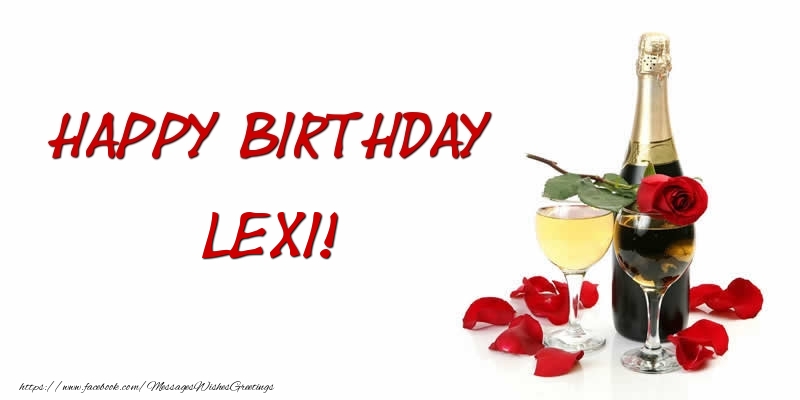 Greetings Cards for Birthday - Champagne | Happy Birthday Lexi