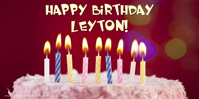 Greetings Cards for Birthday -  Cake - Happy Birthday Leyton!