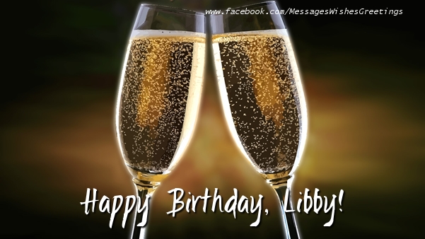  Greetings Cards for Birthday - Champagne | Happy Birthday, Libby!