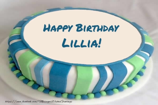 Greetings Cards for Birthday - Cake Happy Birthday Lillia!