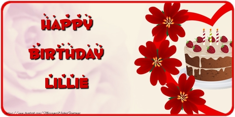 Greetings Cards for Birthday - Cake & Flowers | Happy Birthday Lillie