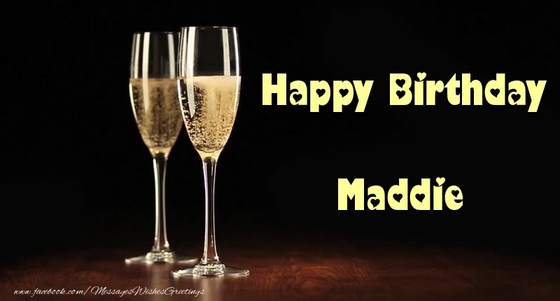 Greetings Cards for Birthday - Champagne | Happy Birthday Maddie