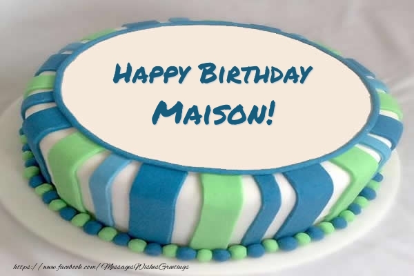 Greetings Cards for Birthday - Cake Happy Birthday Maison!