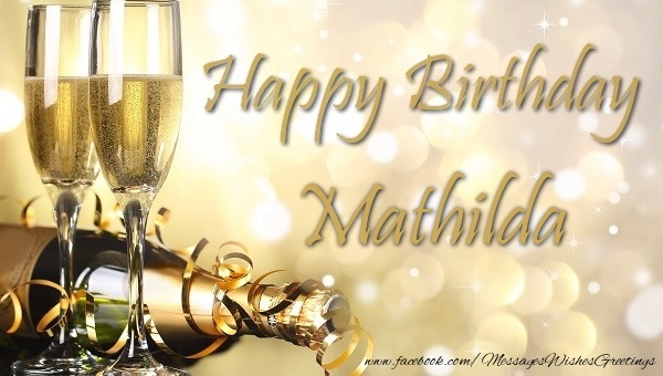 Greetings Cards for Birthday - Happy Birthday Mathilda