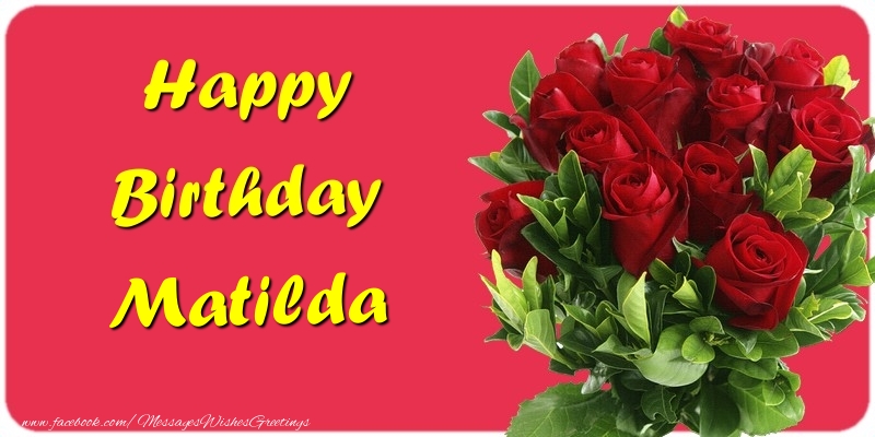 Greetings Cards for Birthday - Happy Birthday Matilda