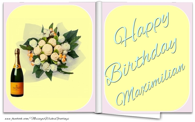  Greetings Cards for Birthday - Bouquet Of Flowers & Champagne | Happy Birthday Maximilian