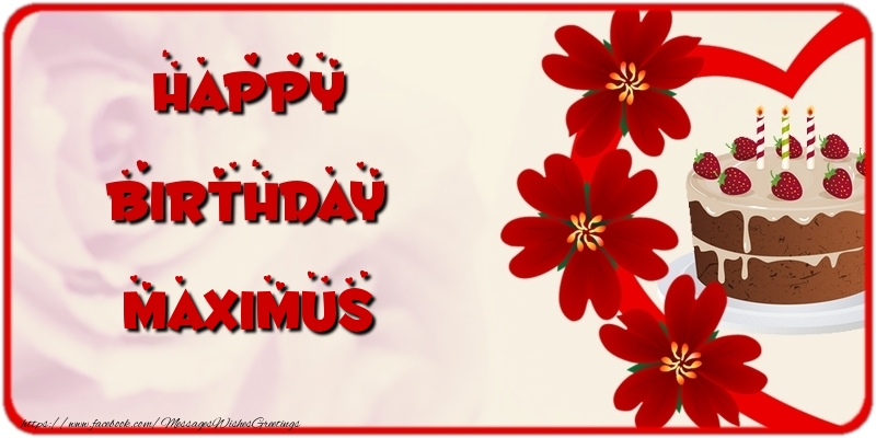 Greetings Cards for Birthday - Cake & Flowers | Happy Birthday Maximus