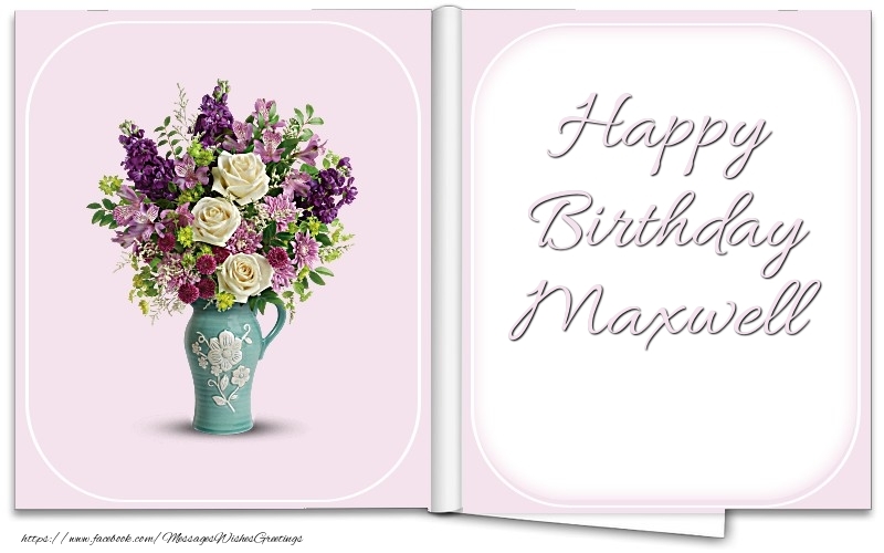 Greetings Cards for Birthday - Bouquet Of Flowers | Happy Birthday Maxwell