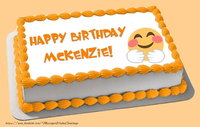  Greetings Cards for Birthday -  Happy Birthday Mckenzie! Cake