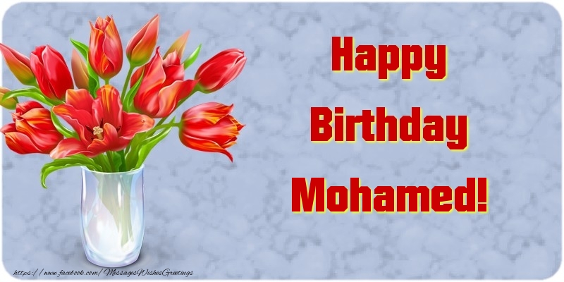 Greetings Cards for Birthday - Happy Birthday Mohamed