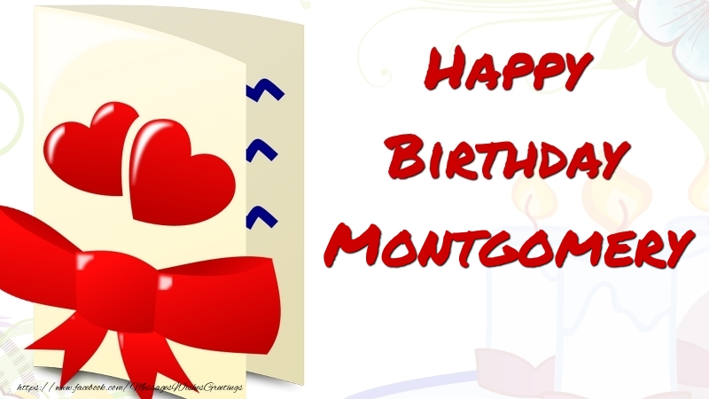 Greetings Cards for Birthday - Happy Birthday Montgomery