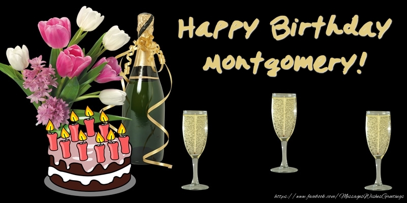 Greetings Cards for Birthday - Happy Birthday Montgomery!