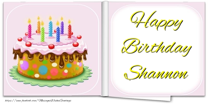 Greetings Cards for Birthday - Cake | Happy Birthday Shannon