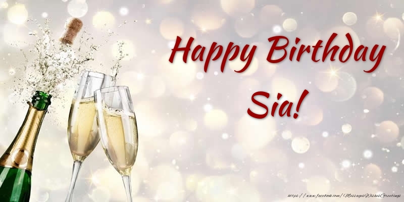 Greetings Cards for Birthday - Champagne | Happy Birthday Sia!