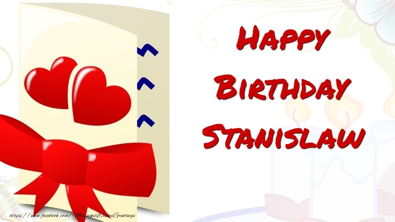 Greetings Cards for Birthday - Hearts | Happy Birthday Stanislaw