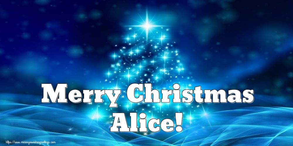 Greetings Cards for Christmas - Merry Christmas Alice!