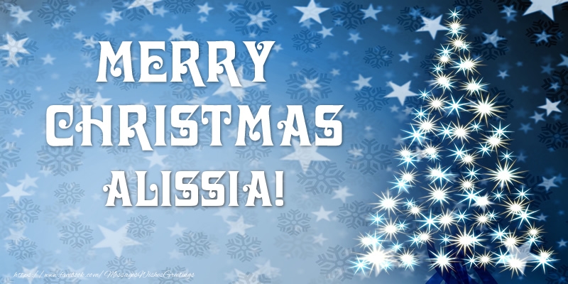 Greetings Cards for Christmas - Merry Christmas Alissia!